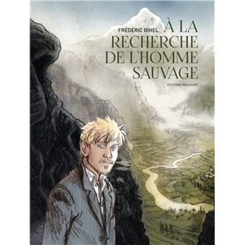 A LA RECHERCHE DE L'HOMME SAUVAGE (FREDERIC BIHEL)