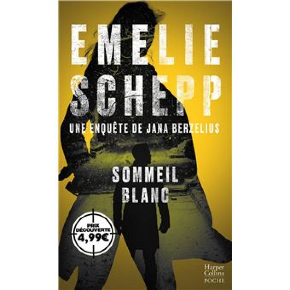 SOMMEIL BLANC - UNE ENQUETE DE JANA BERZELIUS (EMELIE SCHEPP)
