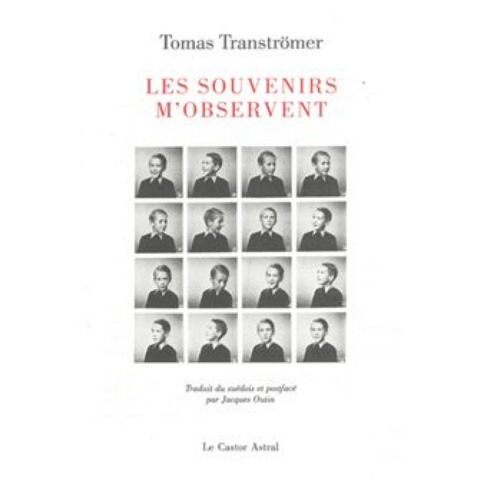 LES SOUVENIRS M'OBSERVENT (TOMAS TRANSTROMER)