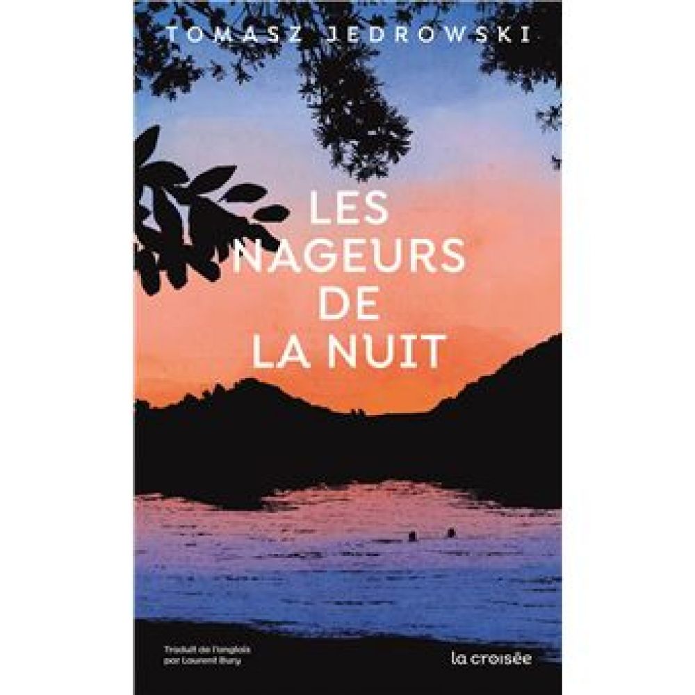 LES NAGEURS DE LA NUIT - ONE-SHOT - LES NAGEURS DE LA NUIT (BURY LAURENT)