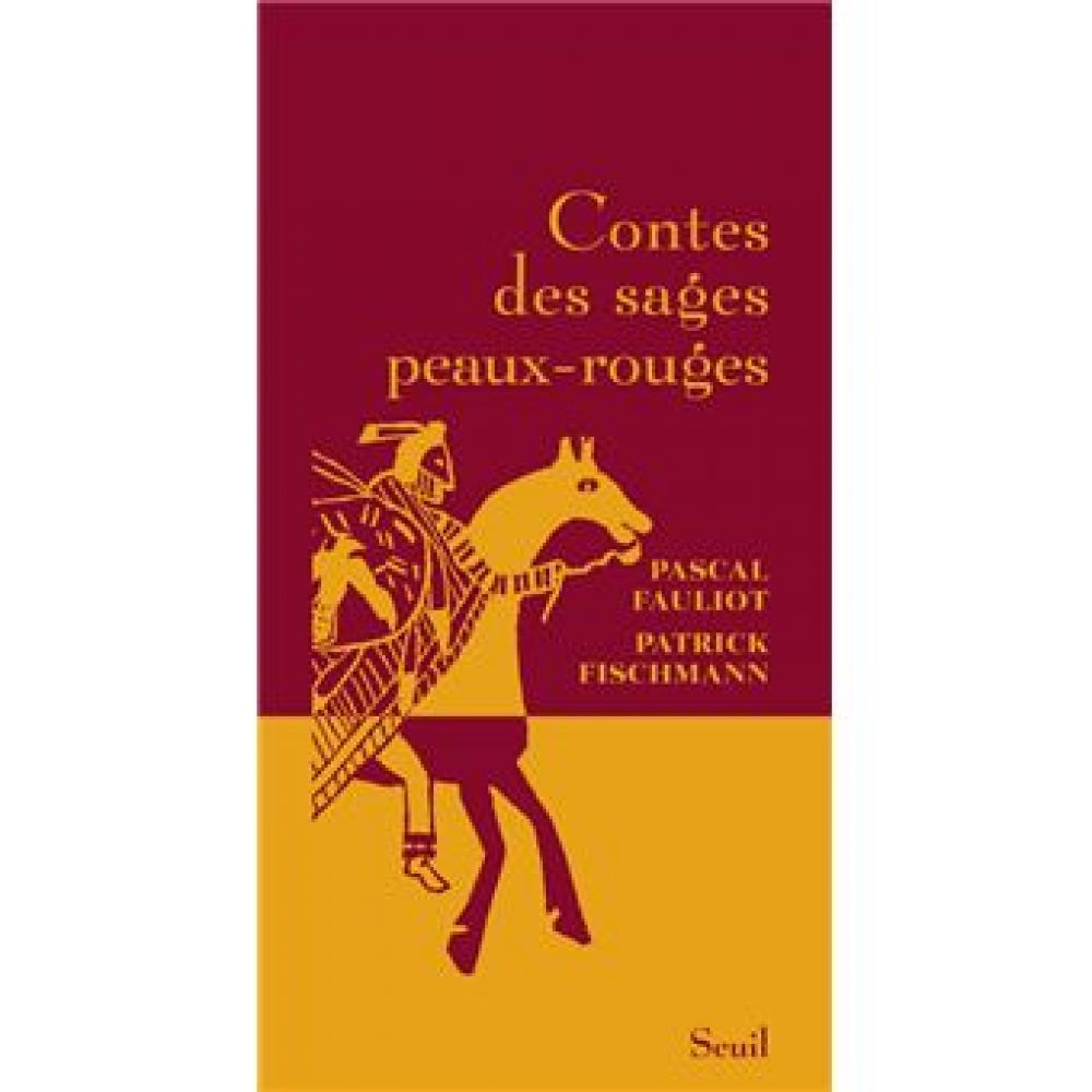 CONTES DES SAGES PEAUX-ROUGES (FAULIOT/FISCHMANN)