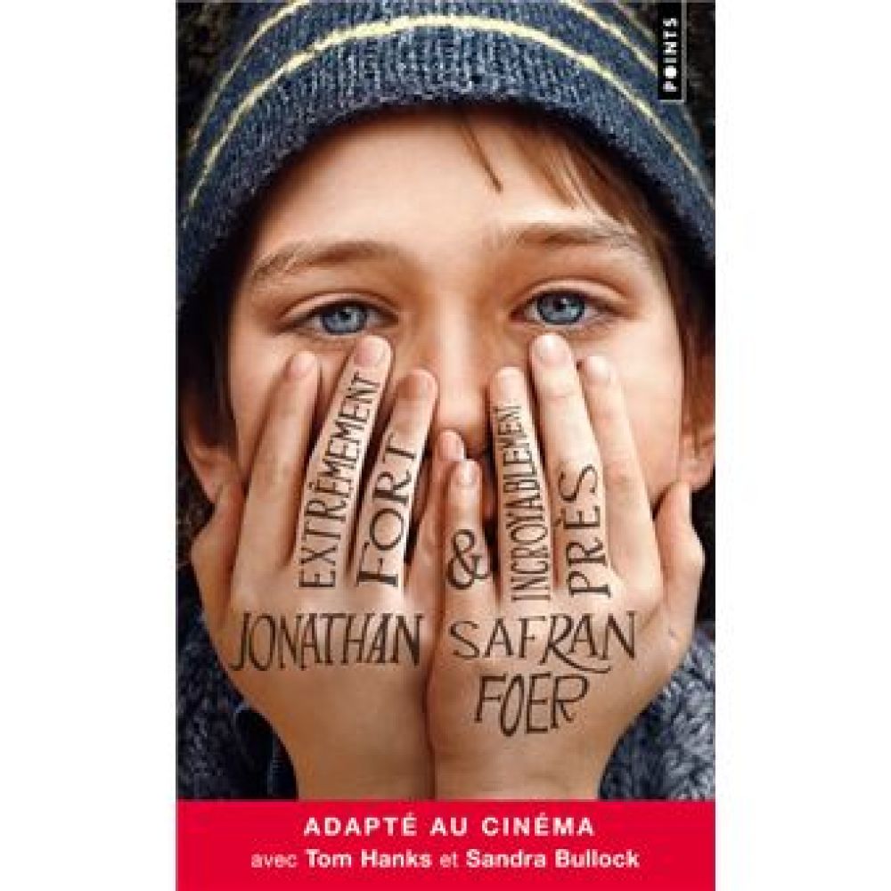 EXTREMEMENT FORT ET INCROYABLEMENT PRES (SAFRAN FOER JONATHAN)