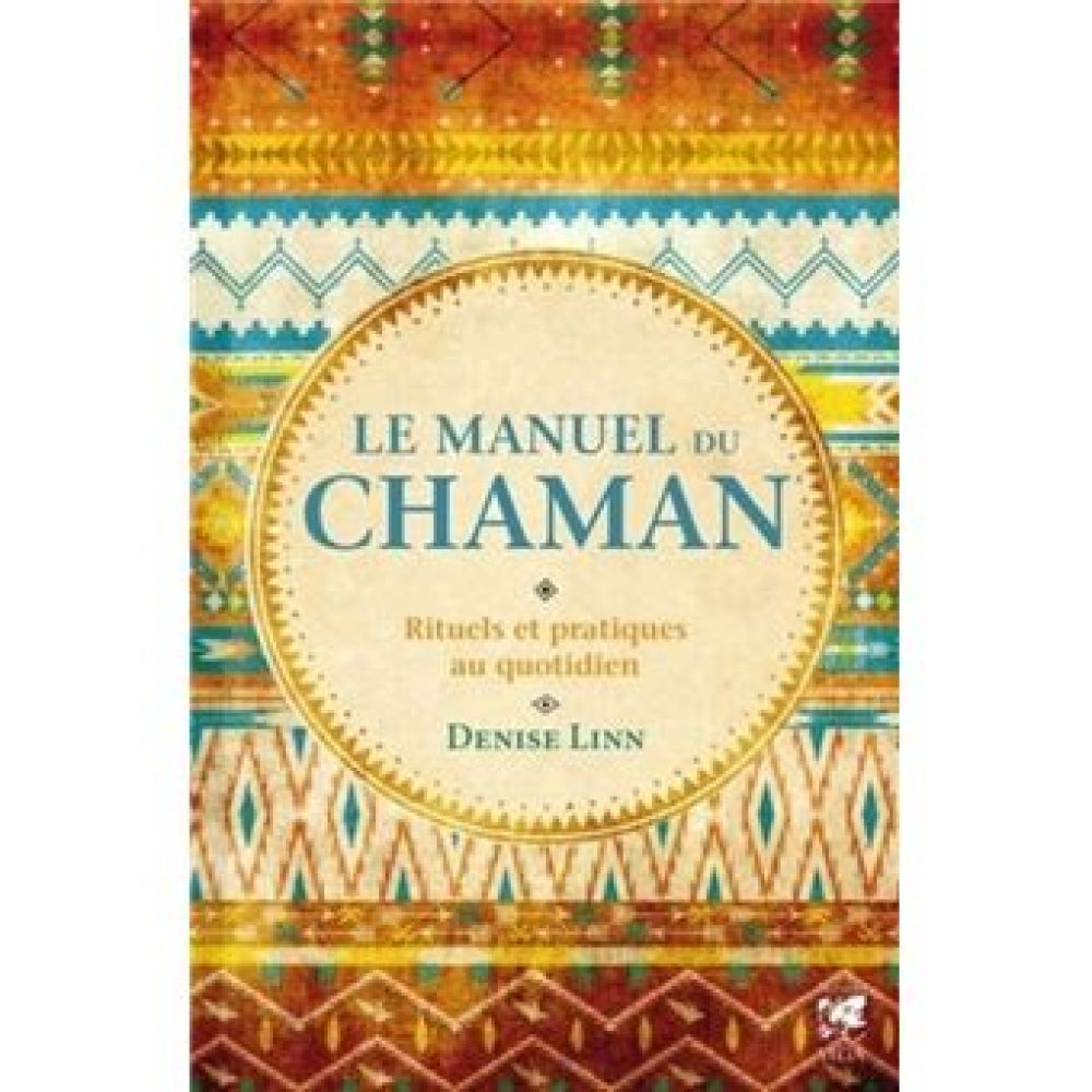 MANUEL DU CHAMAN (LINN DENISE)