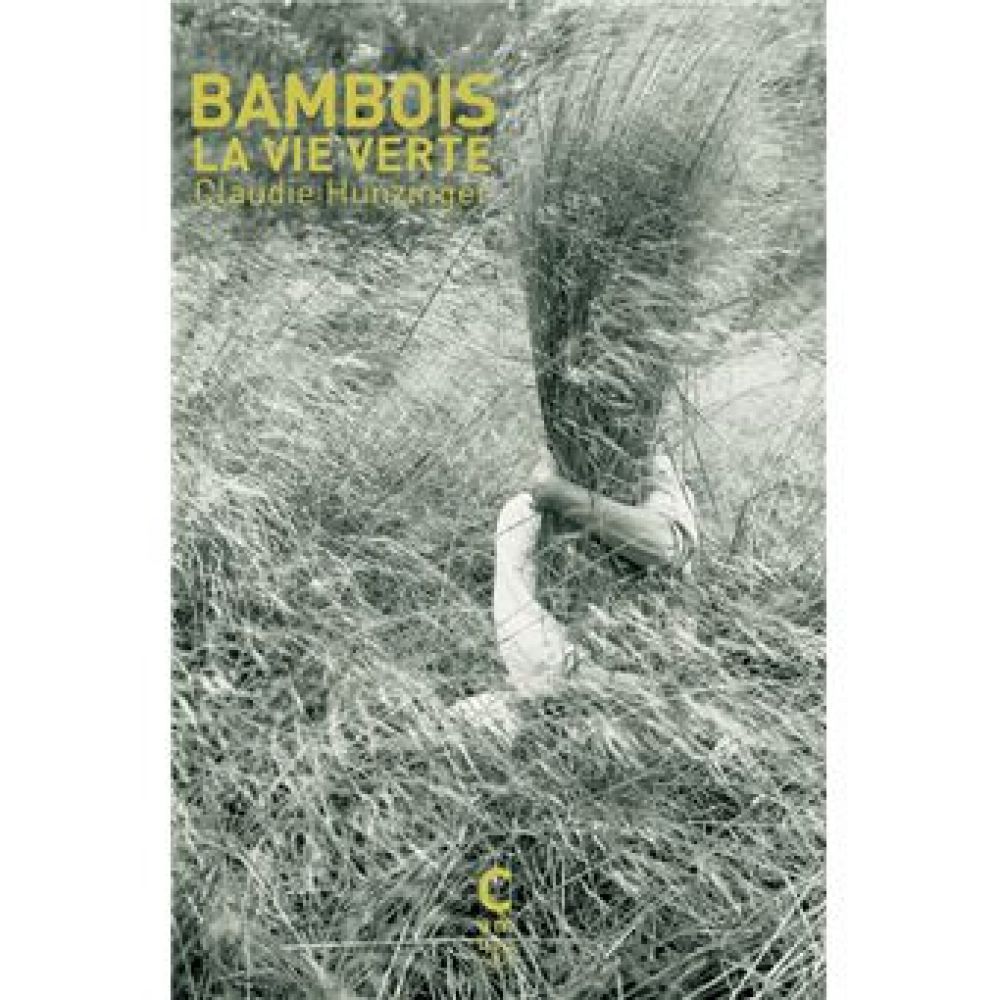 BAMBOIS, LA VIE VERTE (HUNZINGER/SCHOENTJES)