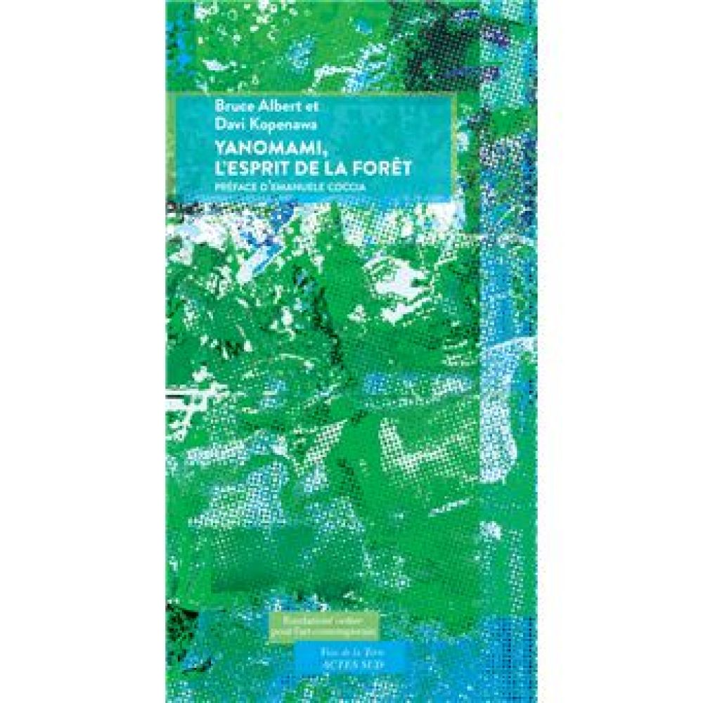 YANOMAMI, L'ESPRIT DE LA FORET (ALBERT/KOPENAWA)