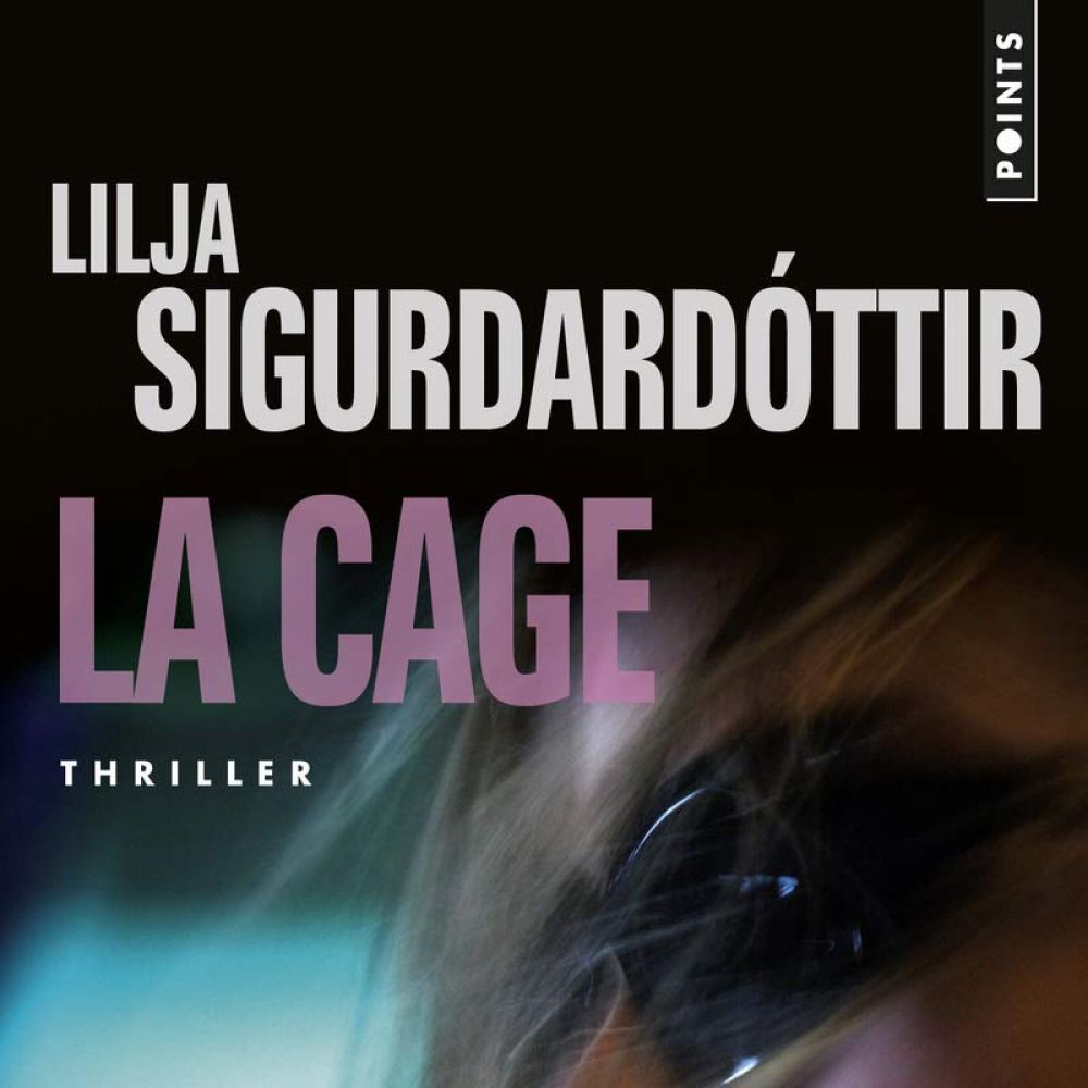 LA CAGE (SIGURDARDOTTIR LILJA)