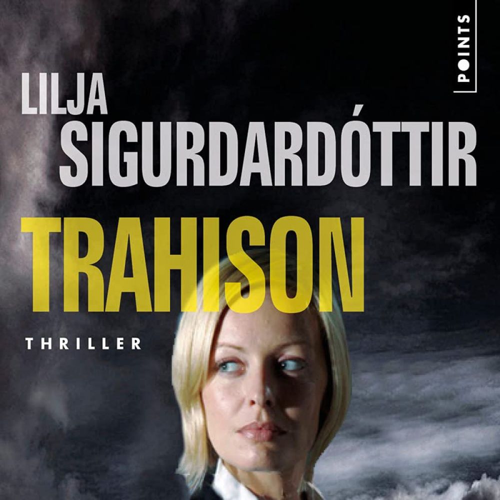 TRAHISON (SIGURDARDOTTIR LILJA)