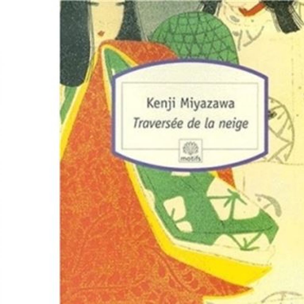 TRAVERSEE DE LA NEIGE (MIYAZAWA KENJI)