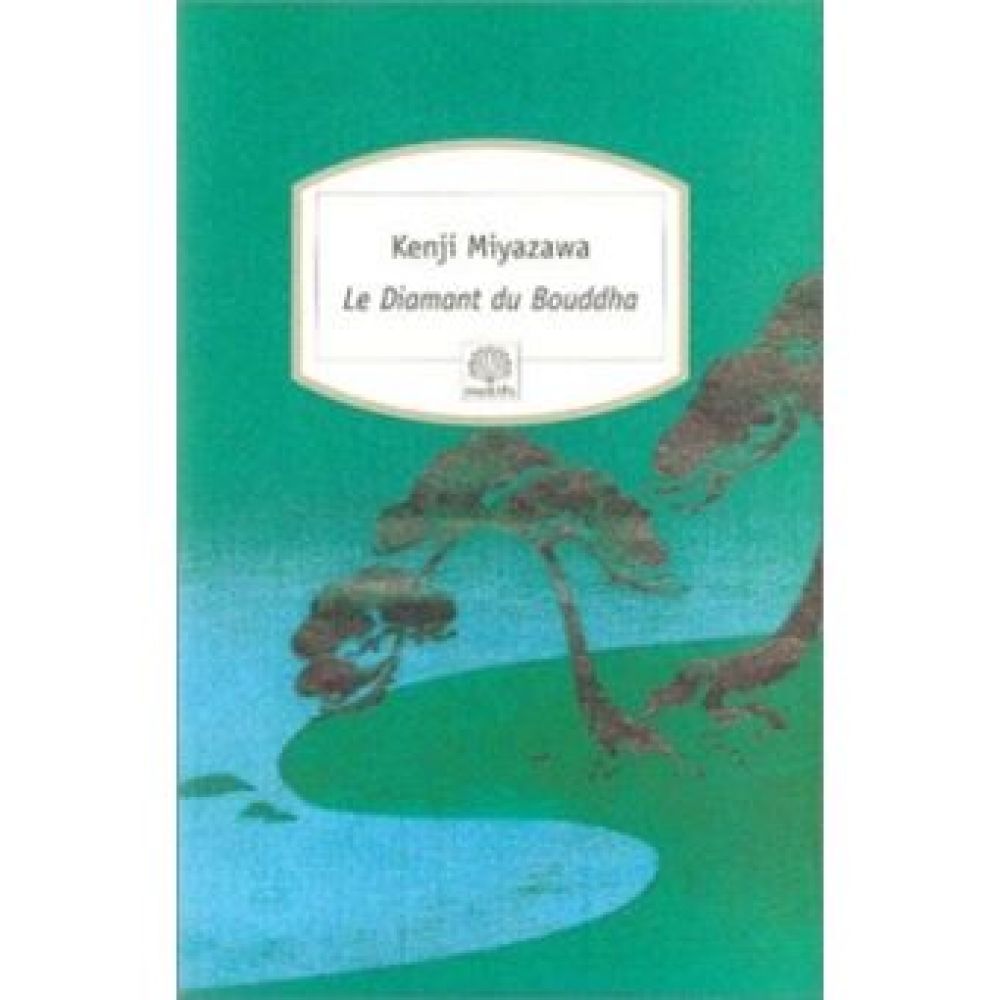 LE DIAMANT DU BOUDDHA (MIYAZAWA KENJI)