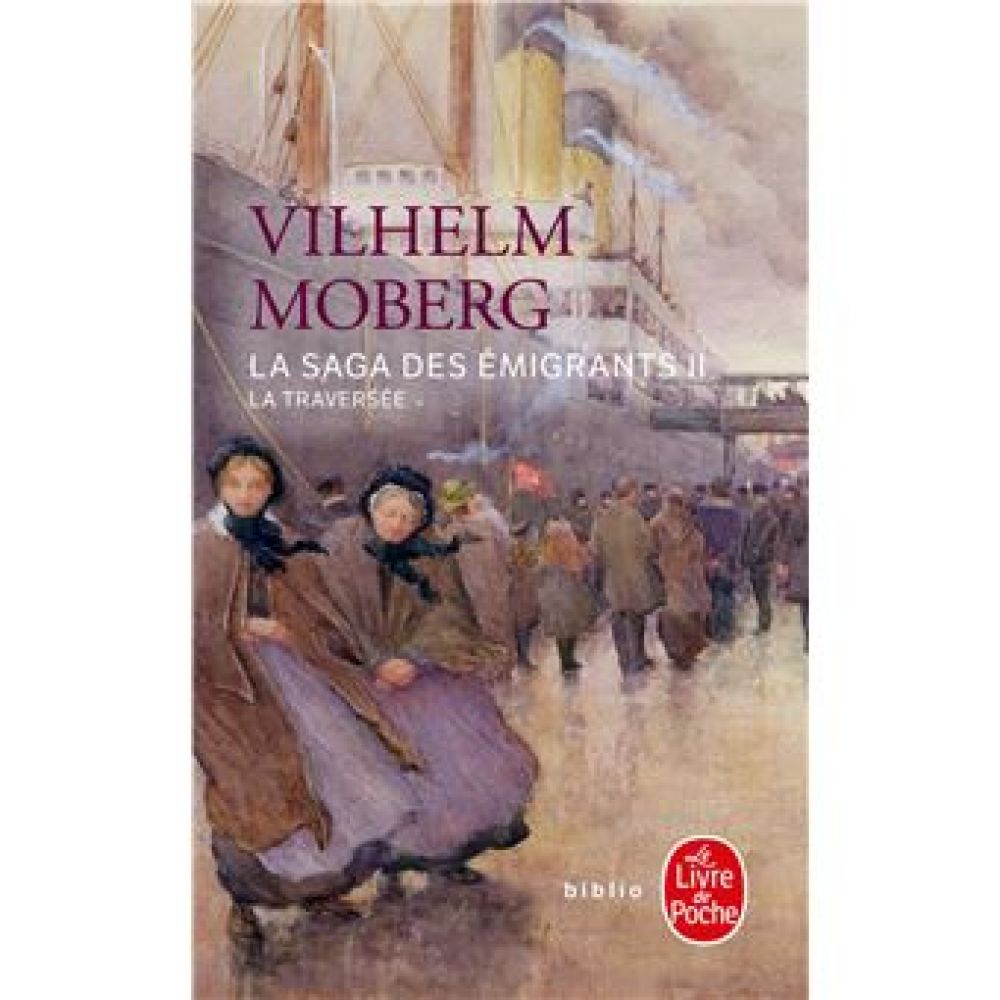 LA TRAVERSEE (LA SAGA DES EMIGRANTS, TOME 2) (MOBERG VILHELM)