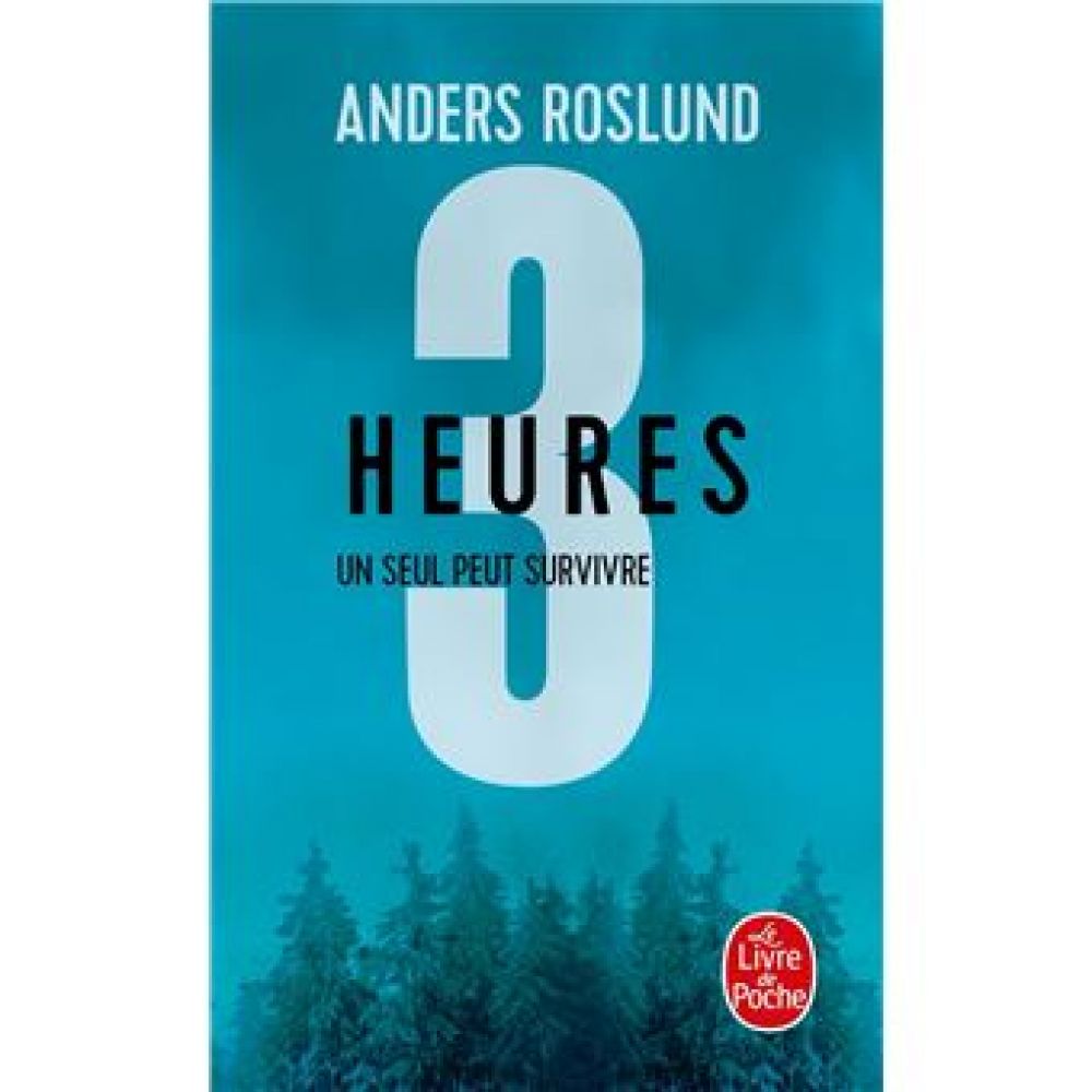 3 SECONDES - T03 - TROIS HEURES - UN SEUL PEUT SURVIVRE (ROSLUND ANDERS)