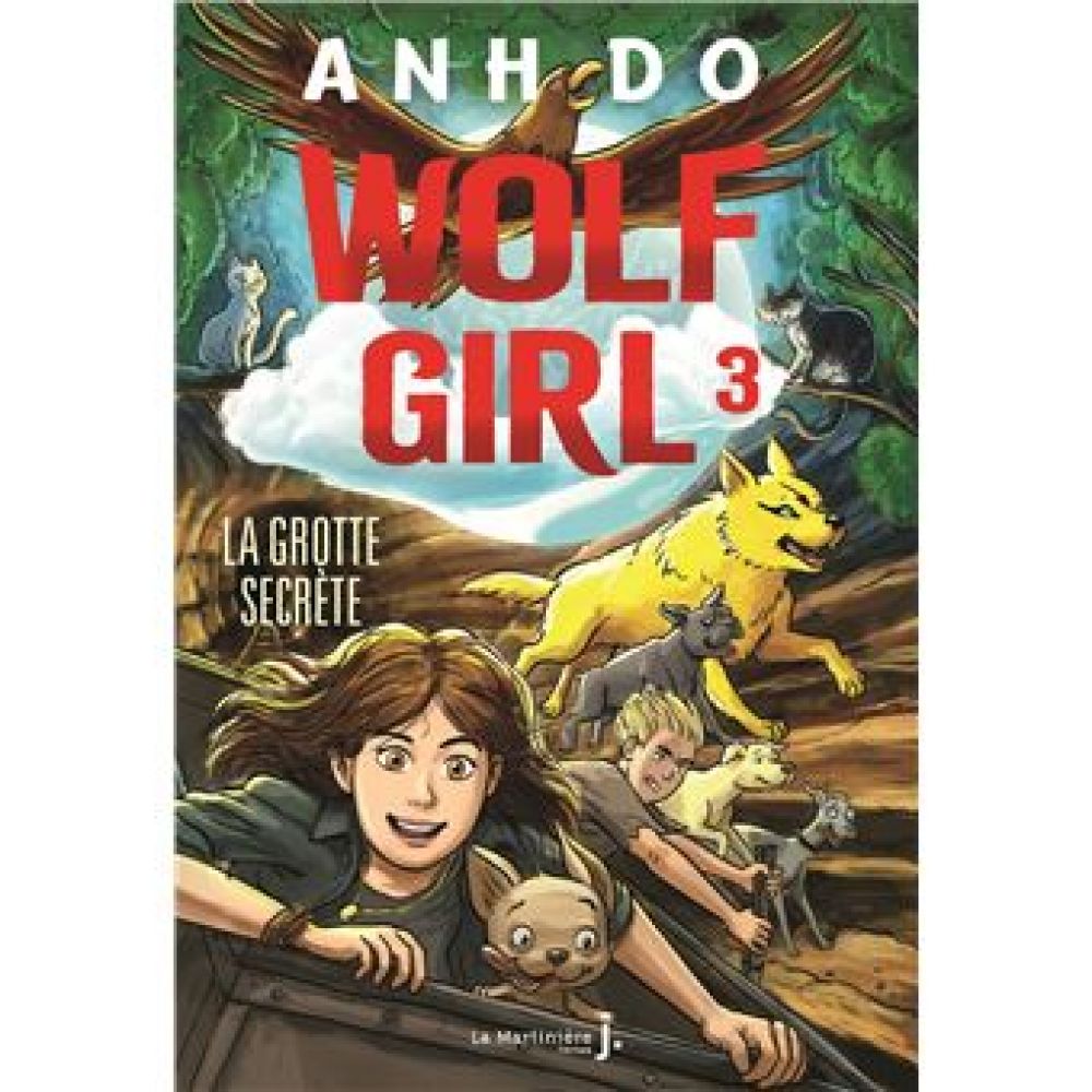 WOLF GIRL, TOME 3 - LA GROTTE SECRETE (DO ANH)