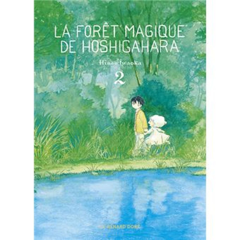 LA FORET MAGIQUE DE HOSHIGAHARA T2 (IWAOKA HISAE)