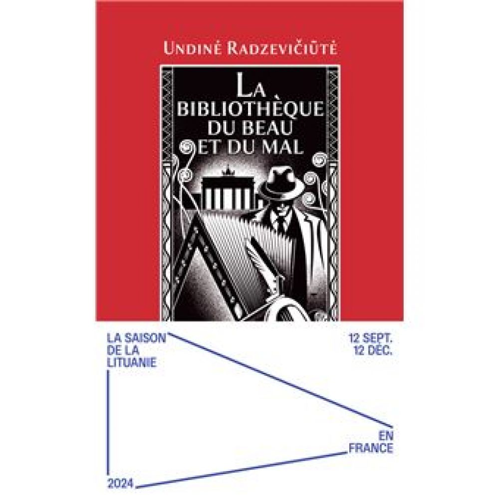 LA BIBLIOTHEQUE DU BEAU ET DU MAL (RADZEVICIUTE UNDINE)