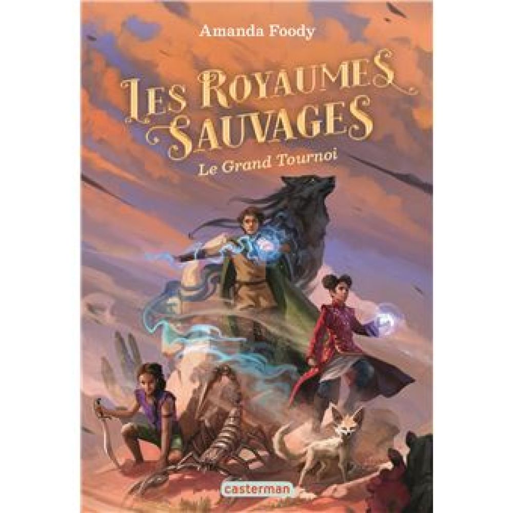 LES ROYAUMES SAUVAGES - VOL03 - LE GRAND TOURNOI (FOODY AMANDA)
