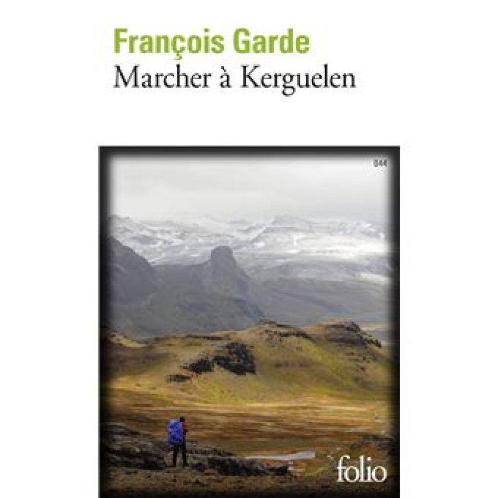 MARCHER A KERGUELEN (GARDE FRANCOIS)
