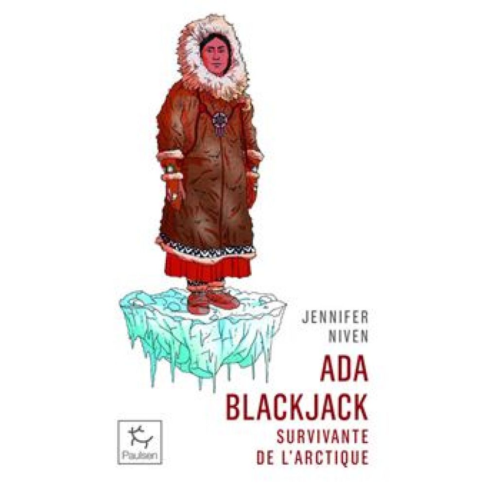 ADA BLACKJACK - SURVIVANTE DE L'ARCTIQUE (NIVEN JENNIFER)