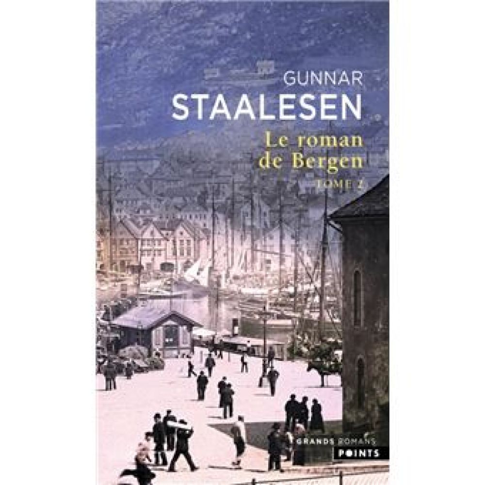 LE ROMAN DE BERGEN T2 (STAALESEN GUNNAR)