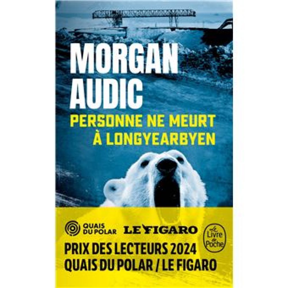 PERSONNE NE MEURT A LONGYEARBYEN (AUDIC MORGAN)