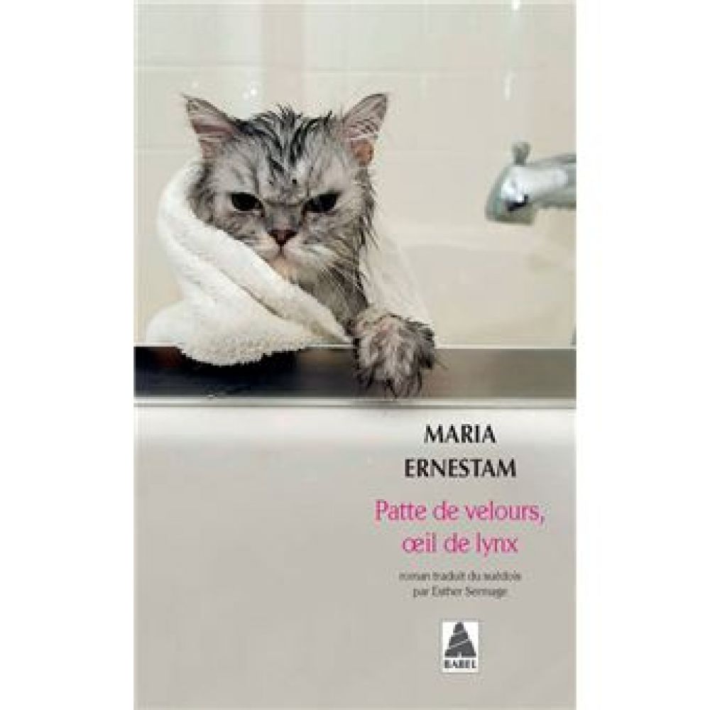 PATTE DE VELOURS, OEIL DE LYNX (ERNESTAM MARIA)