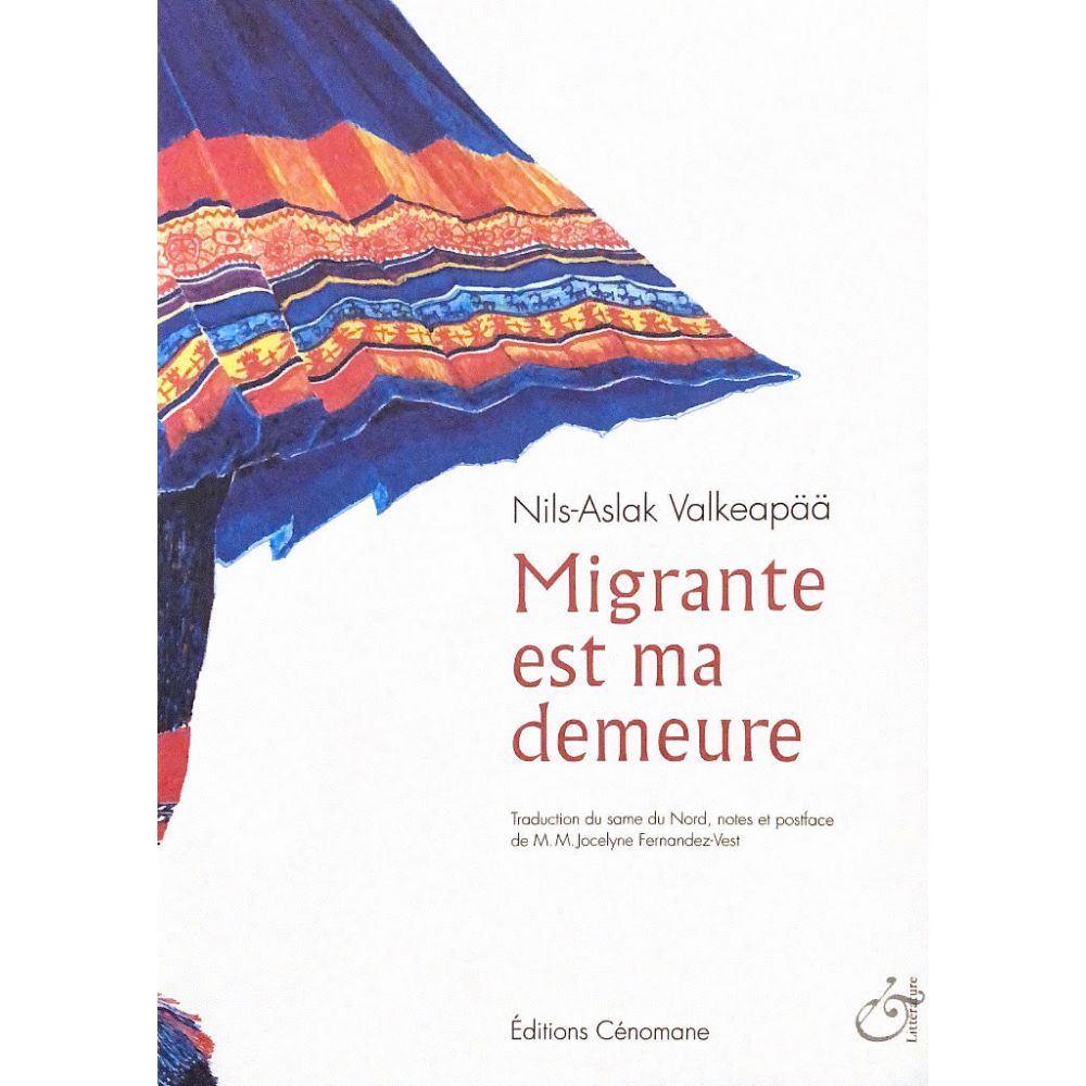 MIGRANTE EST MA DEMEURE (NILS-ASLAK VALKEAPAA)