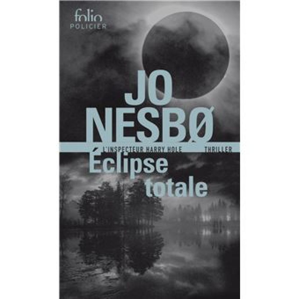 ECLIPSE TOTALE - UNE ENQUETE DE HARRY HOLE (NESBO JO)