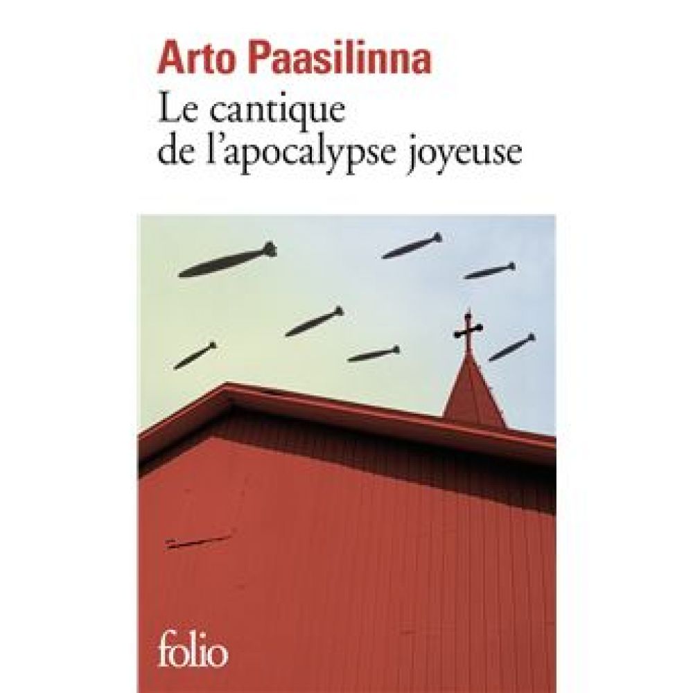 LE CANTIQUE DE L'APOCALYPSE JOYEUSE (PAASILINNA ARTO)