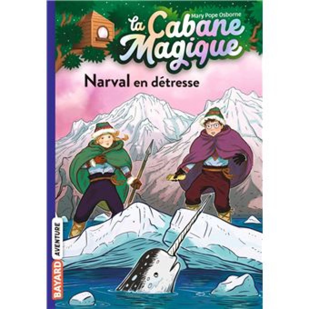 LA CABANE MAGIQUE, TOME 54 - NARVAL EN DETRESSE (POPE OSBORNE/JAMMES)
