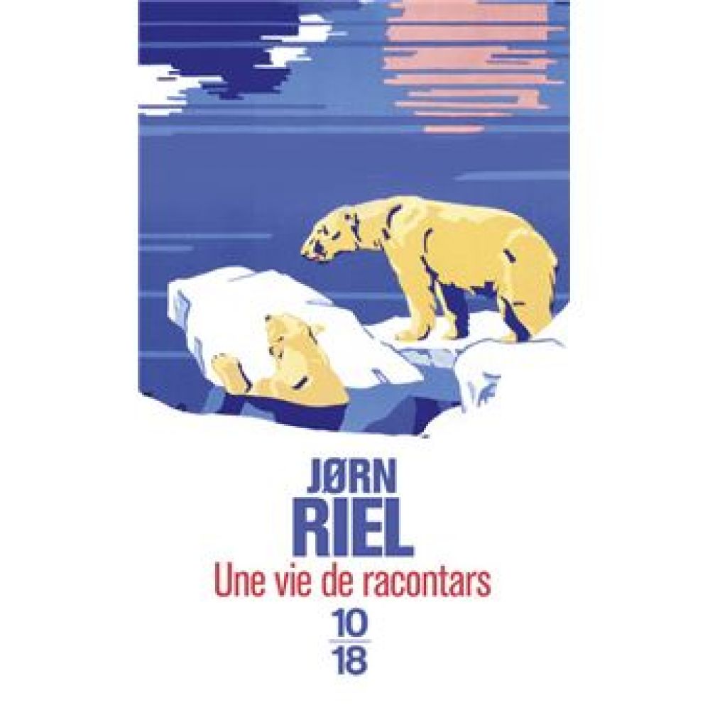 UNE VIE DE RACONTARS (RIEL JORN)