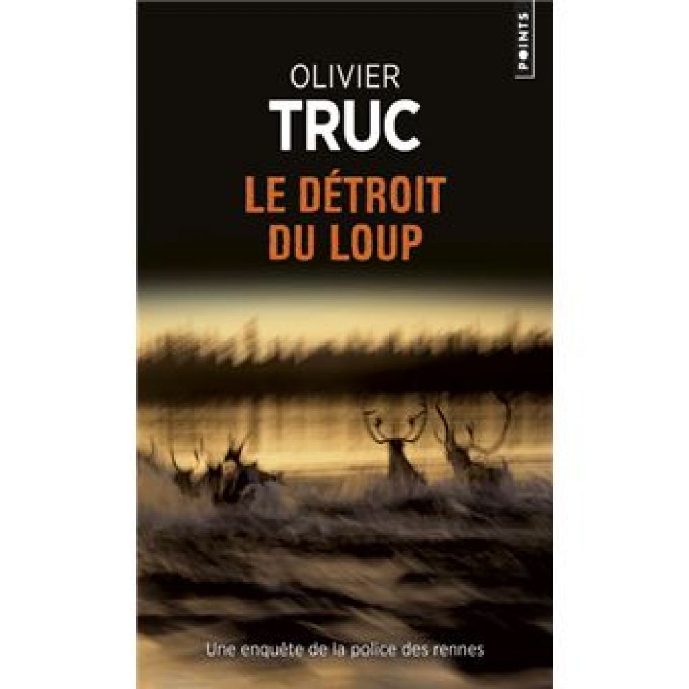 LE DETROIT DU LOUP (TRUC OLIVIER)
