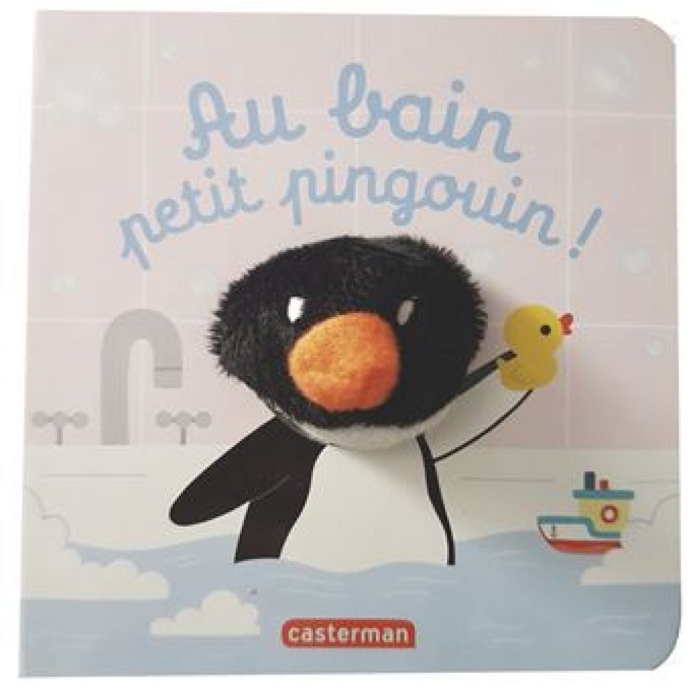 AU BAIN, PETIT PINGOUIN ! (CHETAUD, HÉLÈNE)