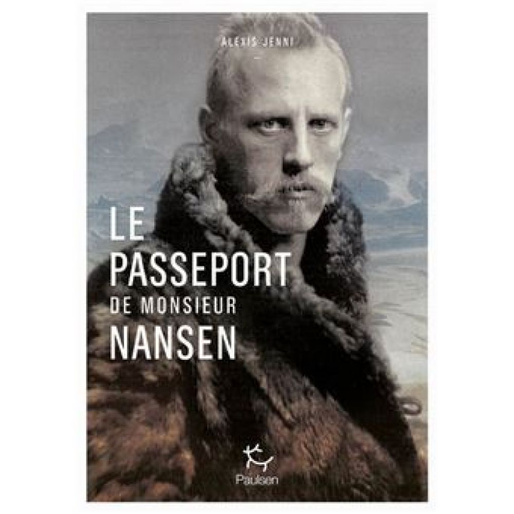 LE PASSEPORT DE MONSIEUR NANSEN (ALEXIS JENNI)
