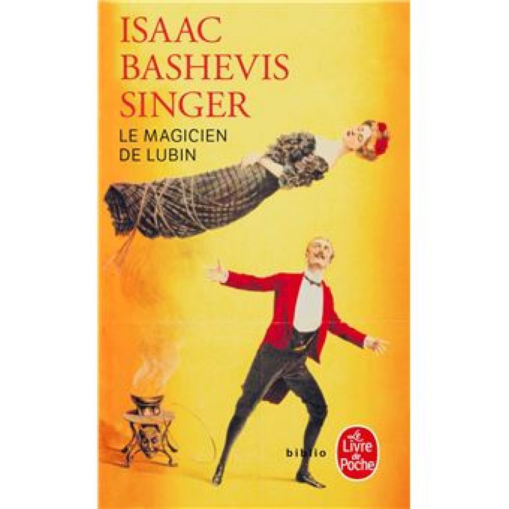 LE MAGICIEN DE LUBLIN (ISSAC SINGER)