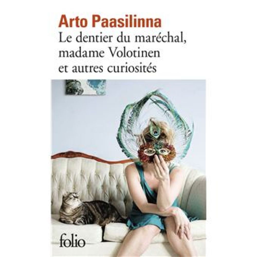 LE DENTIER DU MARECHAL, MADAME VOLOTINEN ET AUTRES CURIOSITES (PAASILINNA ARTO)