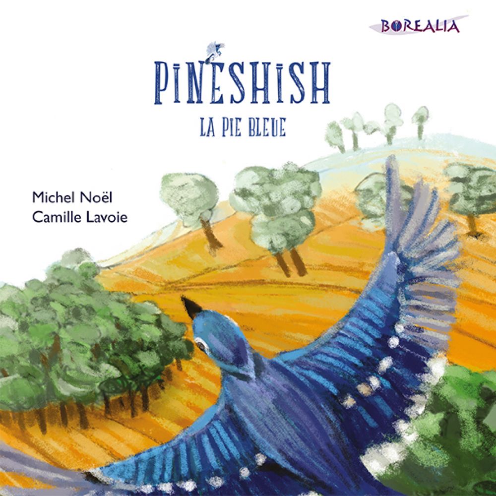 PINESHISH, LA PIE BLEUE (NOEL MICHEL)