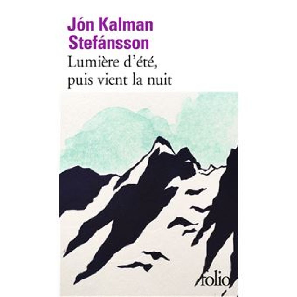 LUMIERE D'ETE, PUIS VIENT LA NUIT (STEFANSSON)