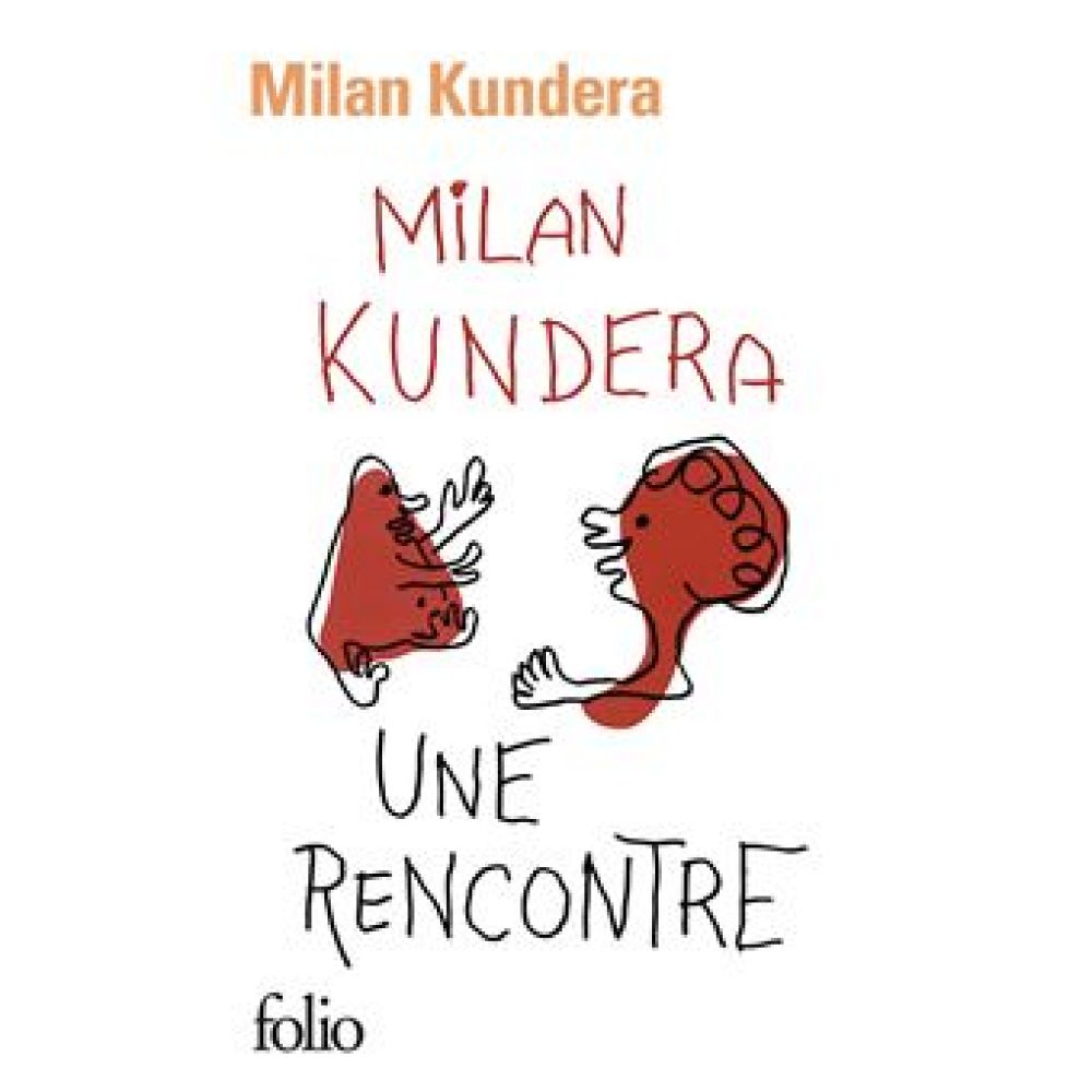 UNE RENCONTRE (MILAN KUNDERA)