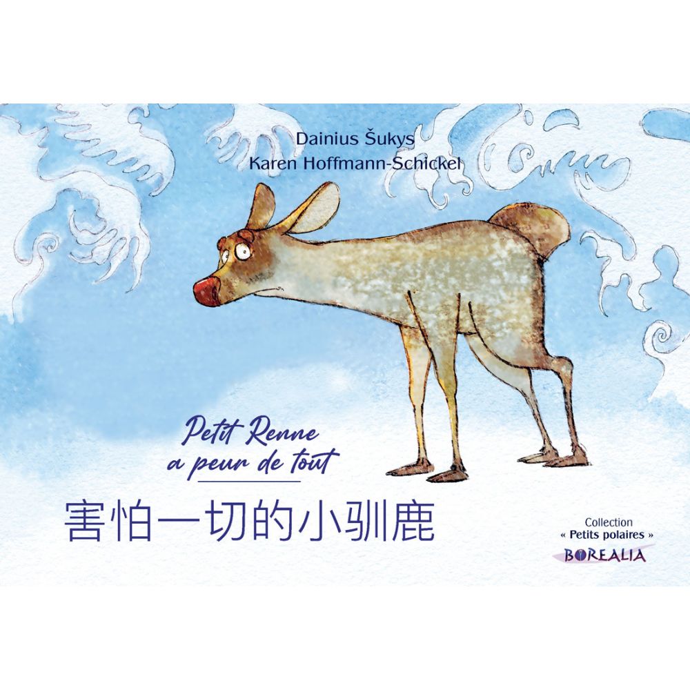 PETIT RENNE A PEUR DE TOUT BILINGUE (MANDARIN) - KAREN HOFFMANN-SCHICKEL
