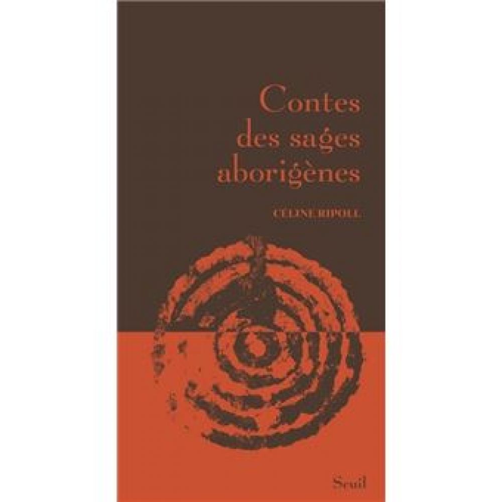 CONTES DES SAGES ABORIGENES (RIPOLL CELINE)