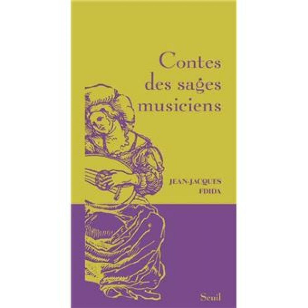 CONTES DES SAGES MUSICIENS (FDIDA JEAN-JACQUES)