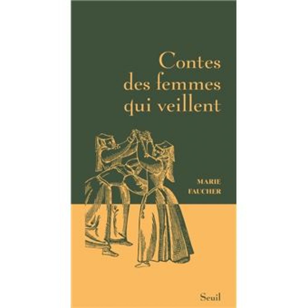 CONTES DES FEMMES QUI VEILLENT (FAUCHER MARIE)