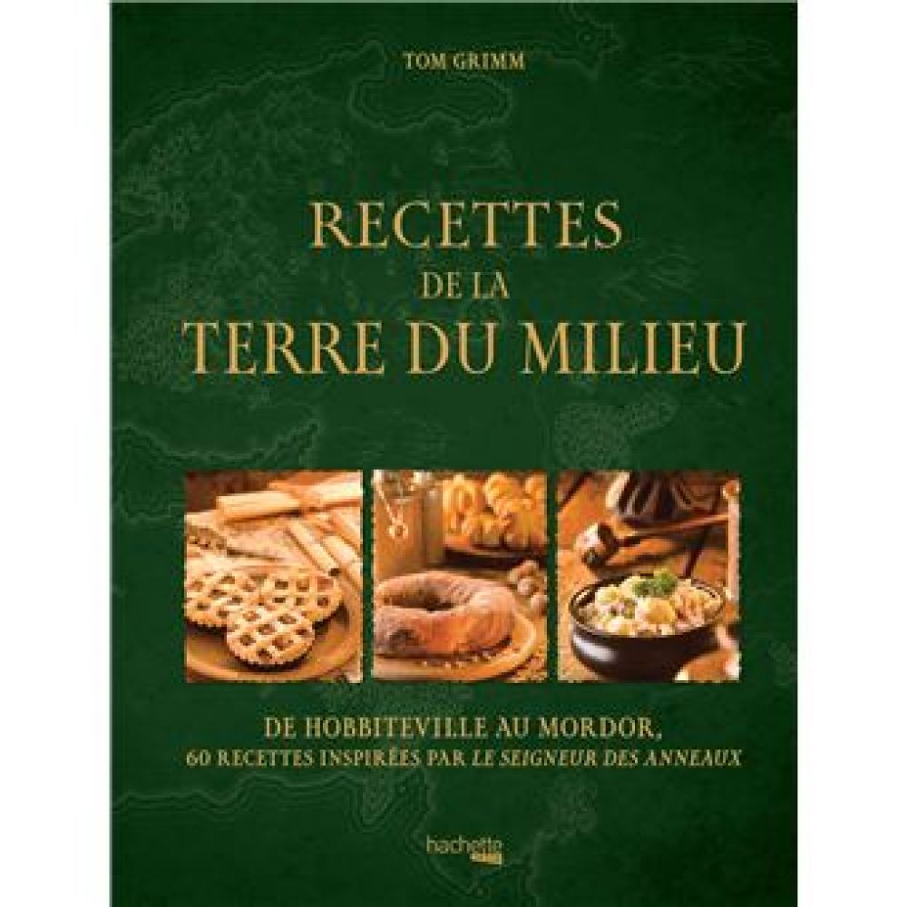 RECETTES DE LA TERRE DU MILIEU (TOM GRIMM, XAVIER HANART)