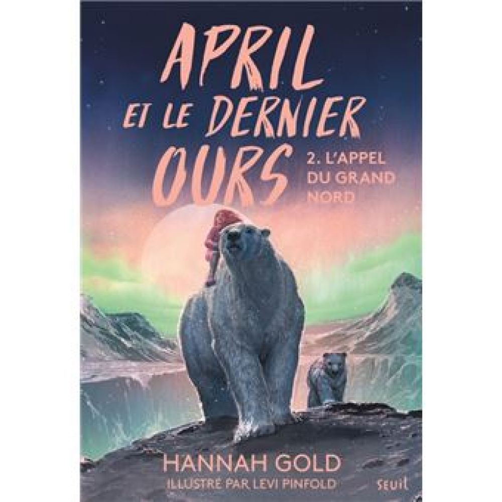 APRIL ET LE DERNIER OURS, TOME (GOLD HANNAH)