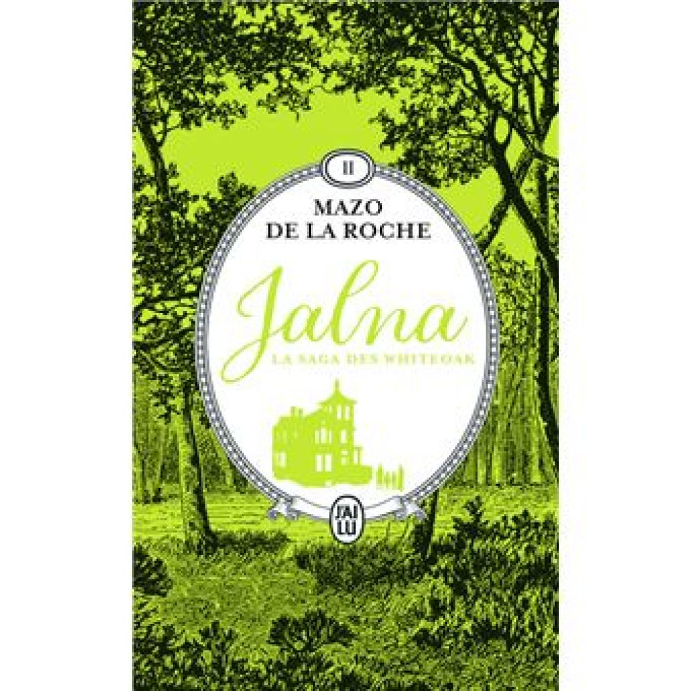 JALNA : LA SAGA DES WHITEOAK - VOL02 - MARY WAKEFIELD - JEUNESSE DE RENNY (DE LA ROCHE MAZO)