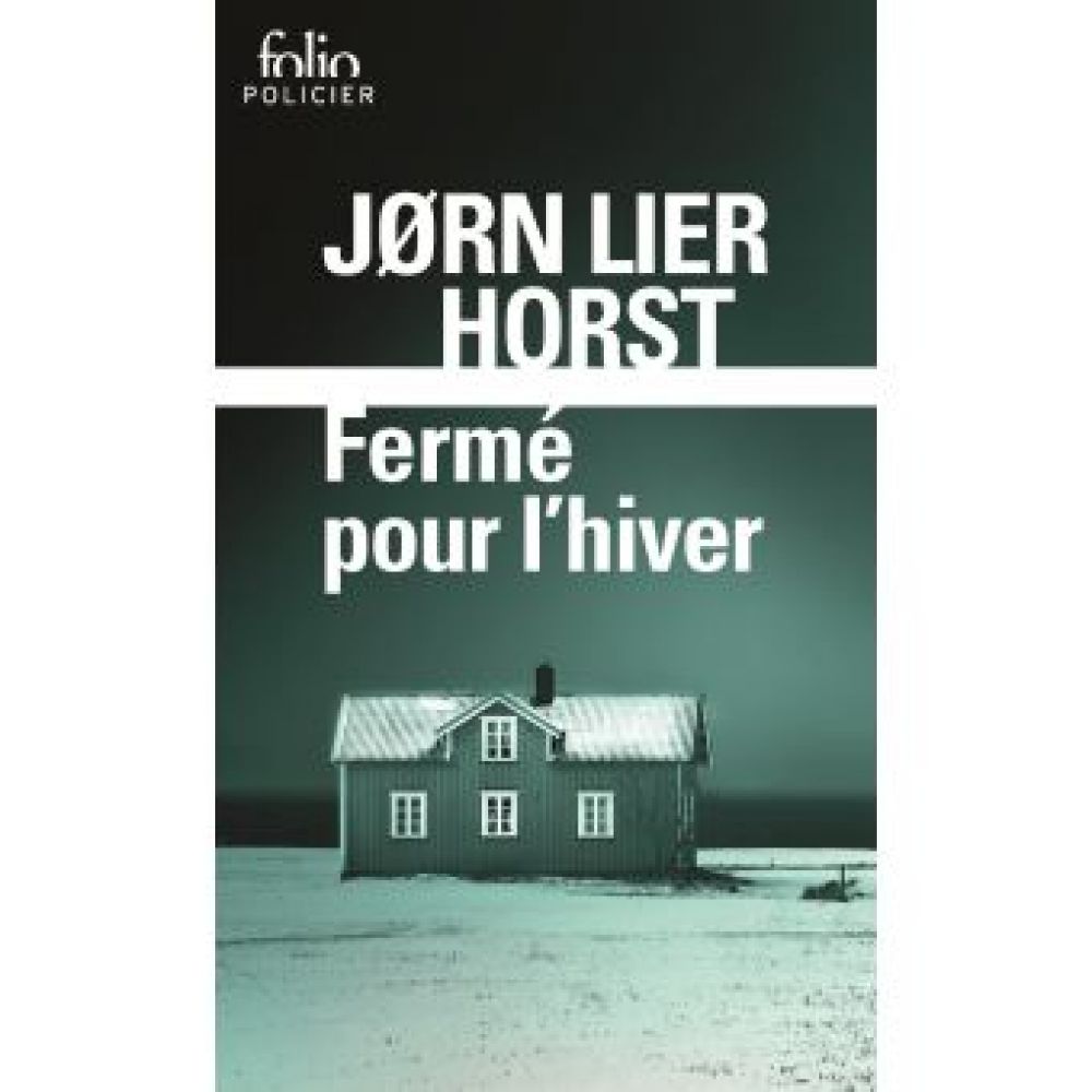 FERME POUR L'HIVER - UNE ENQUETE DE WILLIAM WISTING (HORST JORN LIER)