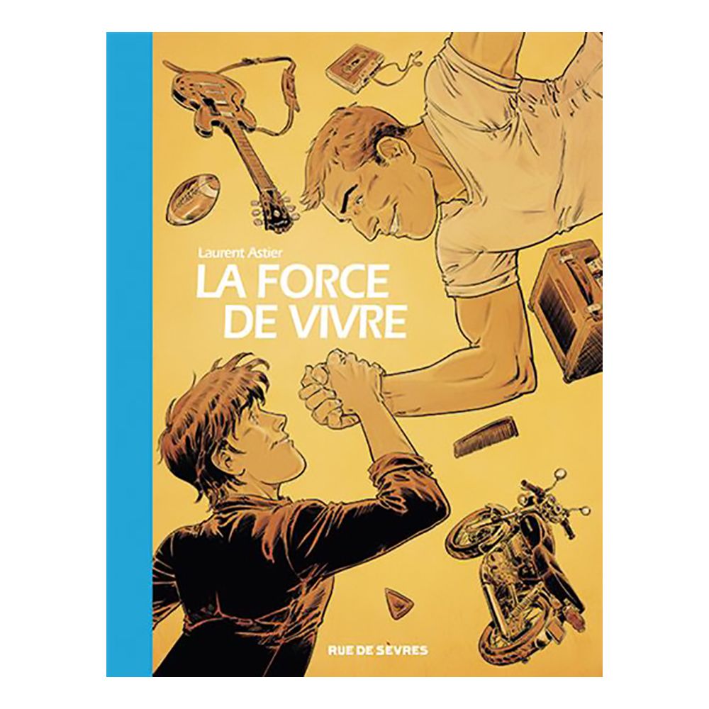 LA FORCE DE VIVRE (ASTIER LAURENT)