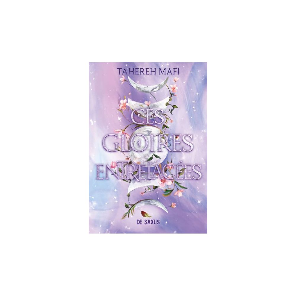 CE ROYAUME TISSE - TOME 03 CES GLOIRES ENTRELACEES (BROCHE)