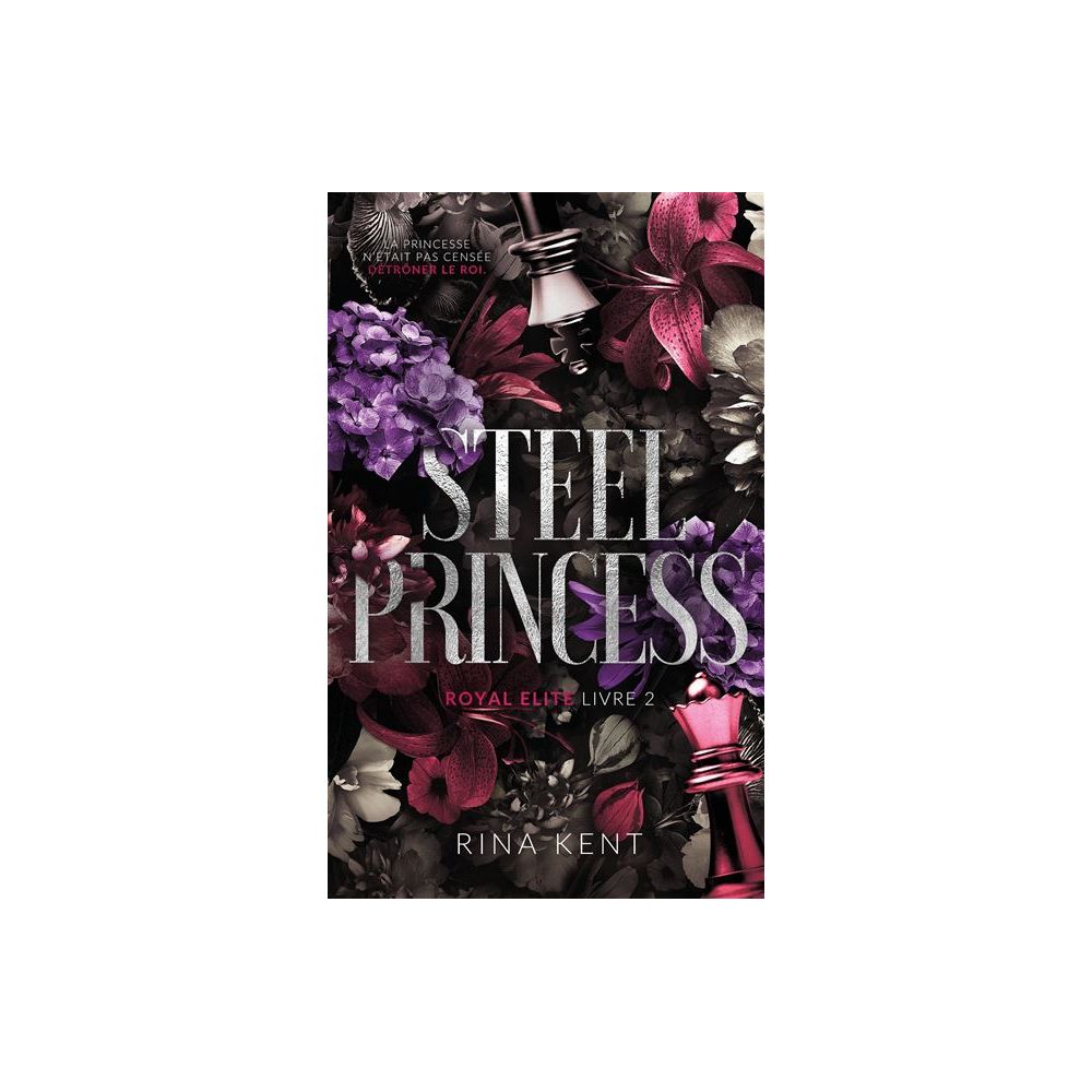 STEEL PRINCESS, ROYAL ELITE TOME 2 (KENT RINA)