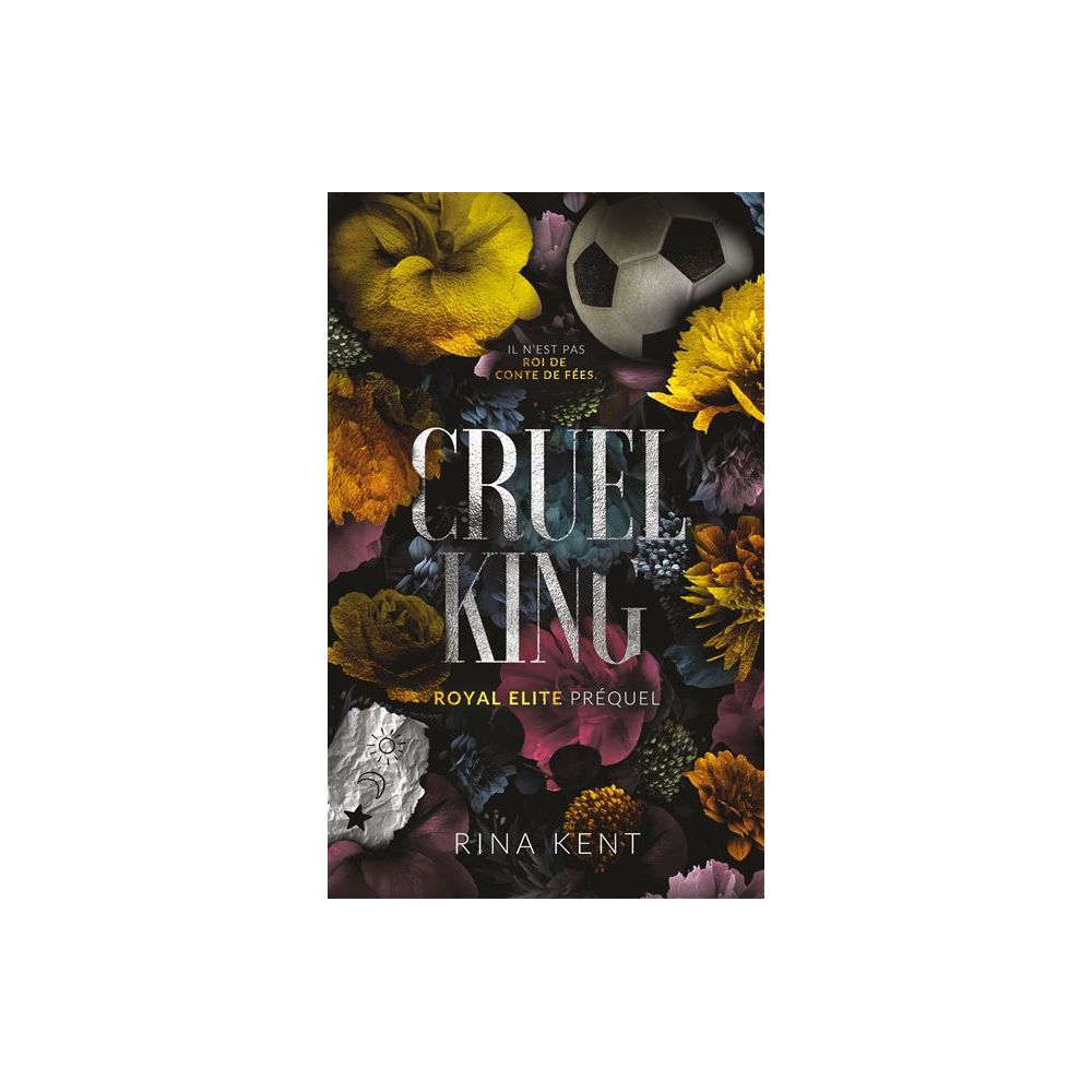CRUEL KING, ROYAL ELITE TOME 0 (PREQUEL) (KENT RINA)