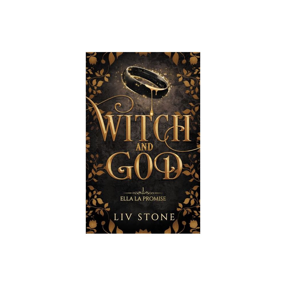 WITCH AND GOD - TOME 1 - ELLA LA PROMISE (STONE LIV)